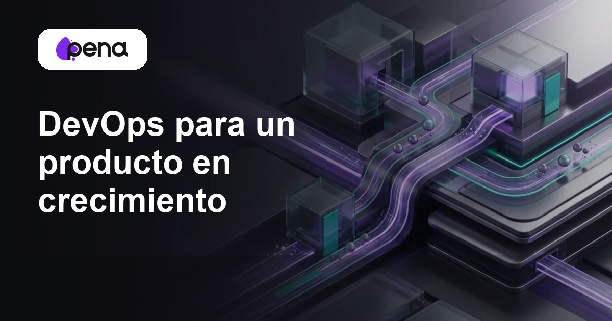 DevOps para un producto en crecimiento — Pena